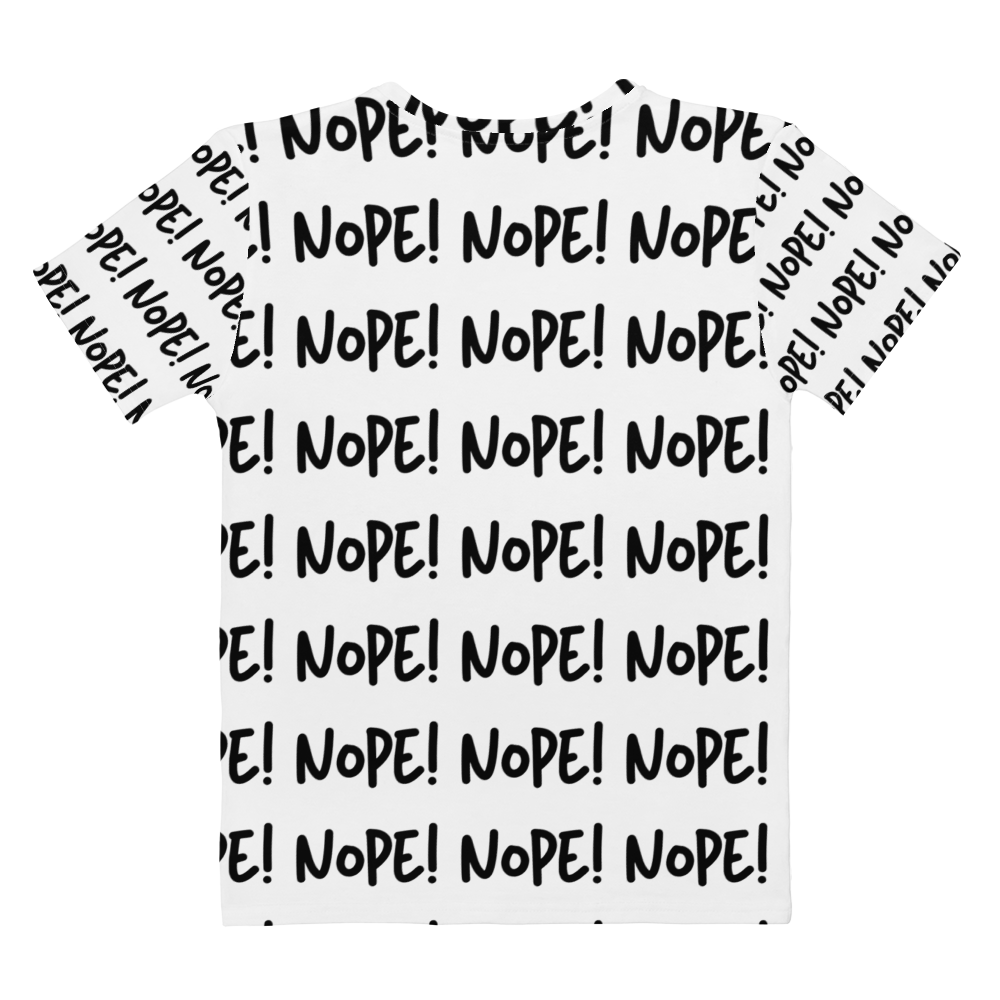 Nope! Nope! Nope! - Women's All-Over T-Shirt