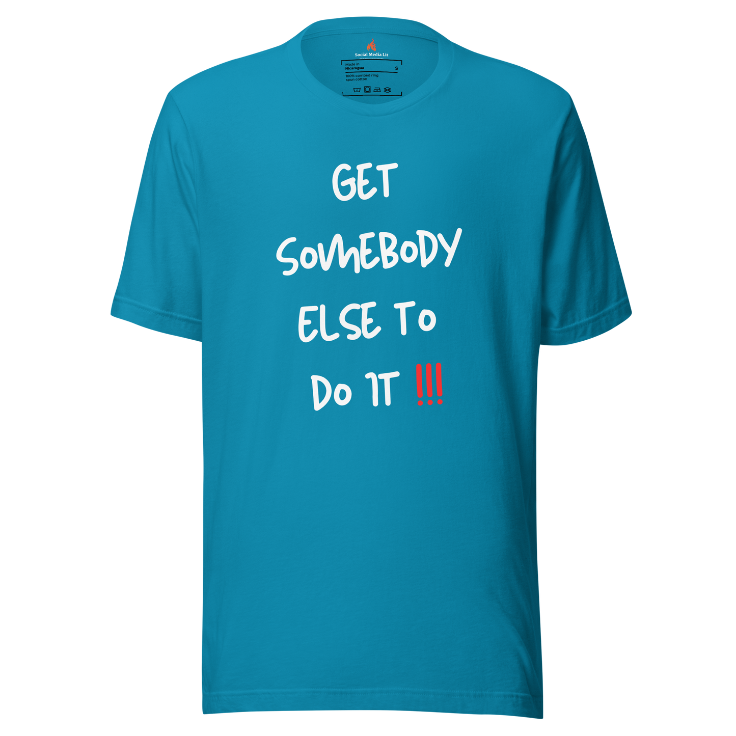 Get Somebody Else - Unisex T-Shirt, Colors