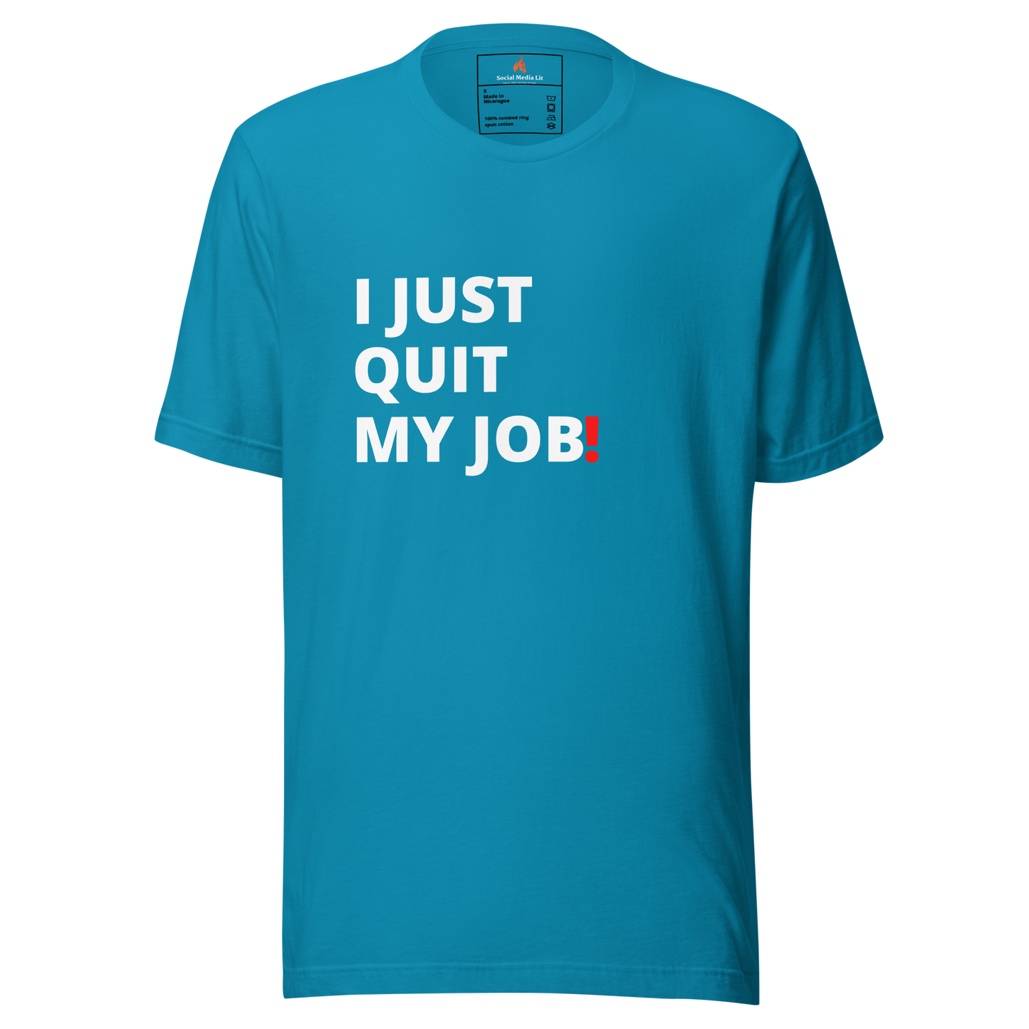 I Just Quit My Job! - Unisex T-Shirt, Colors