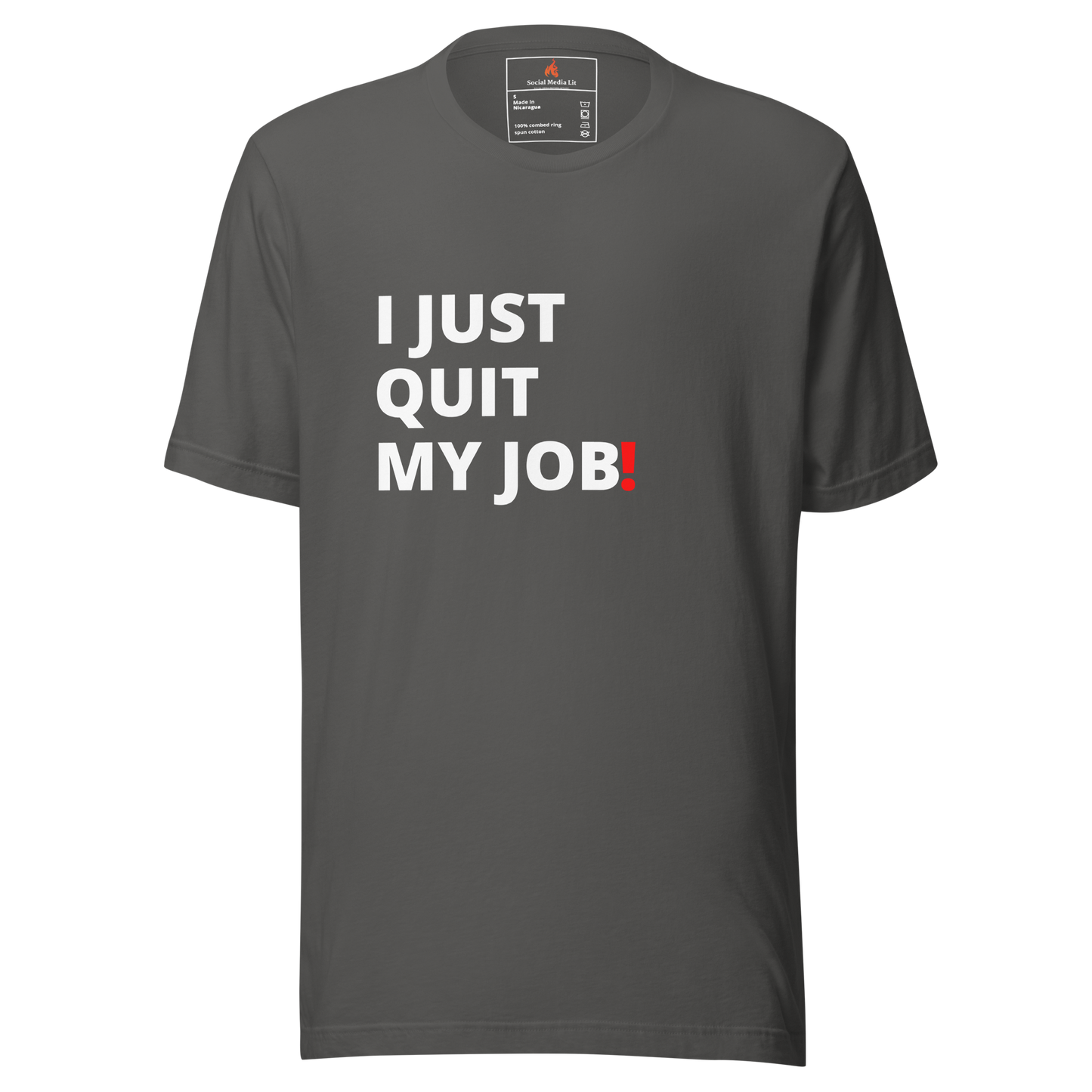 I Just Quit My Job! - Unisex T-Shirt, Colors
