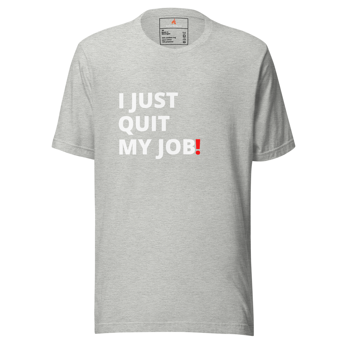 I Just Quit My Job! - Unisex T-Shirt, Colors