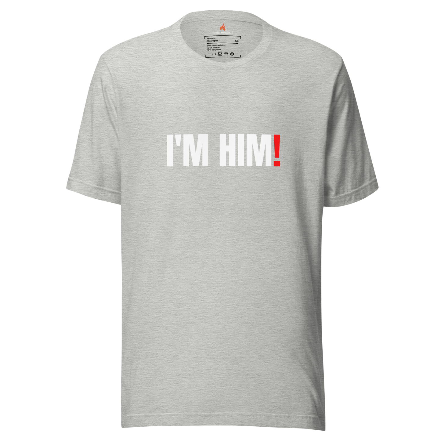 I'm Him -  Unisex T-Shirt, Colors