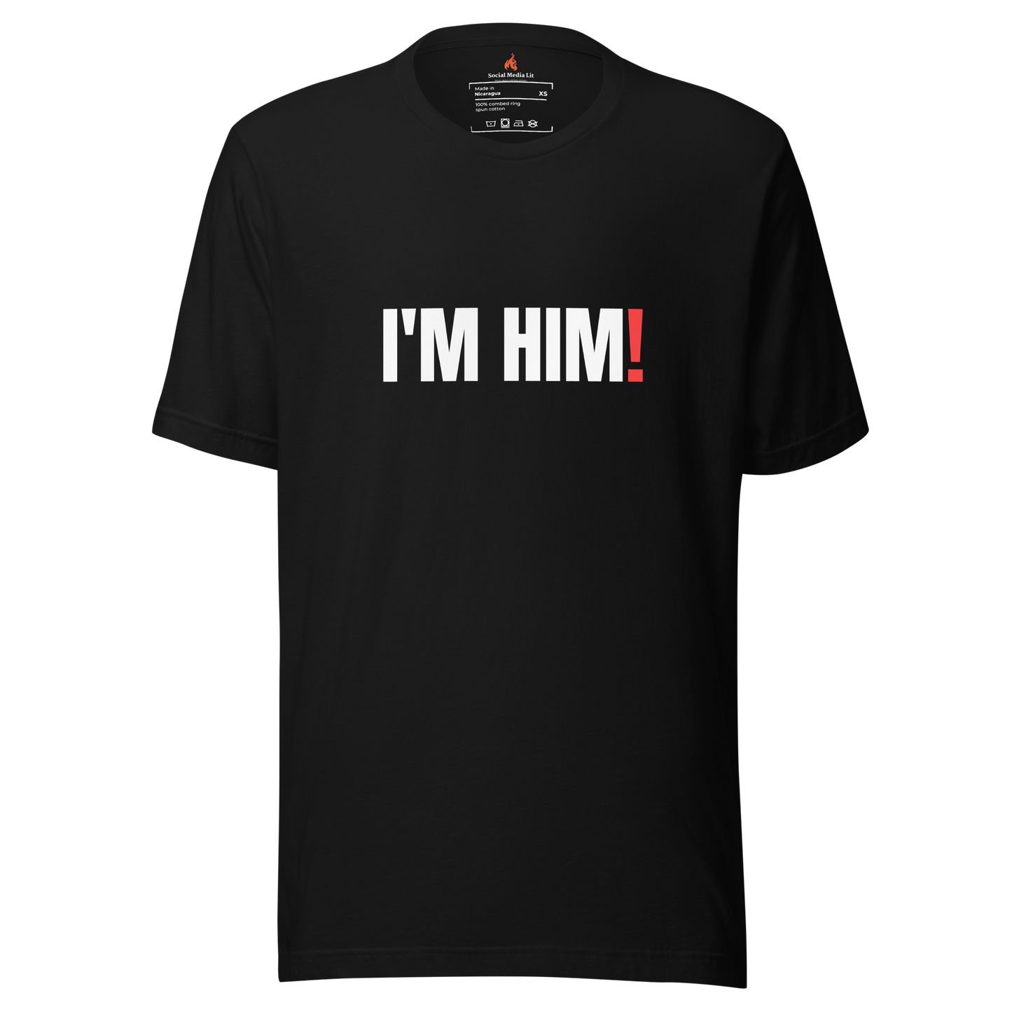 I'm Him -  Unisex T-Shirt, Colors