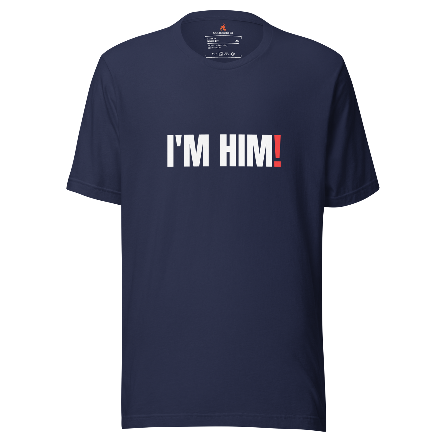 I'm Him -  Unisex T-Shirt, Colors