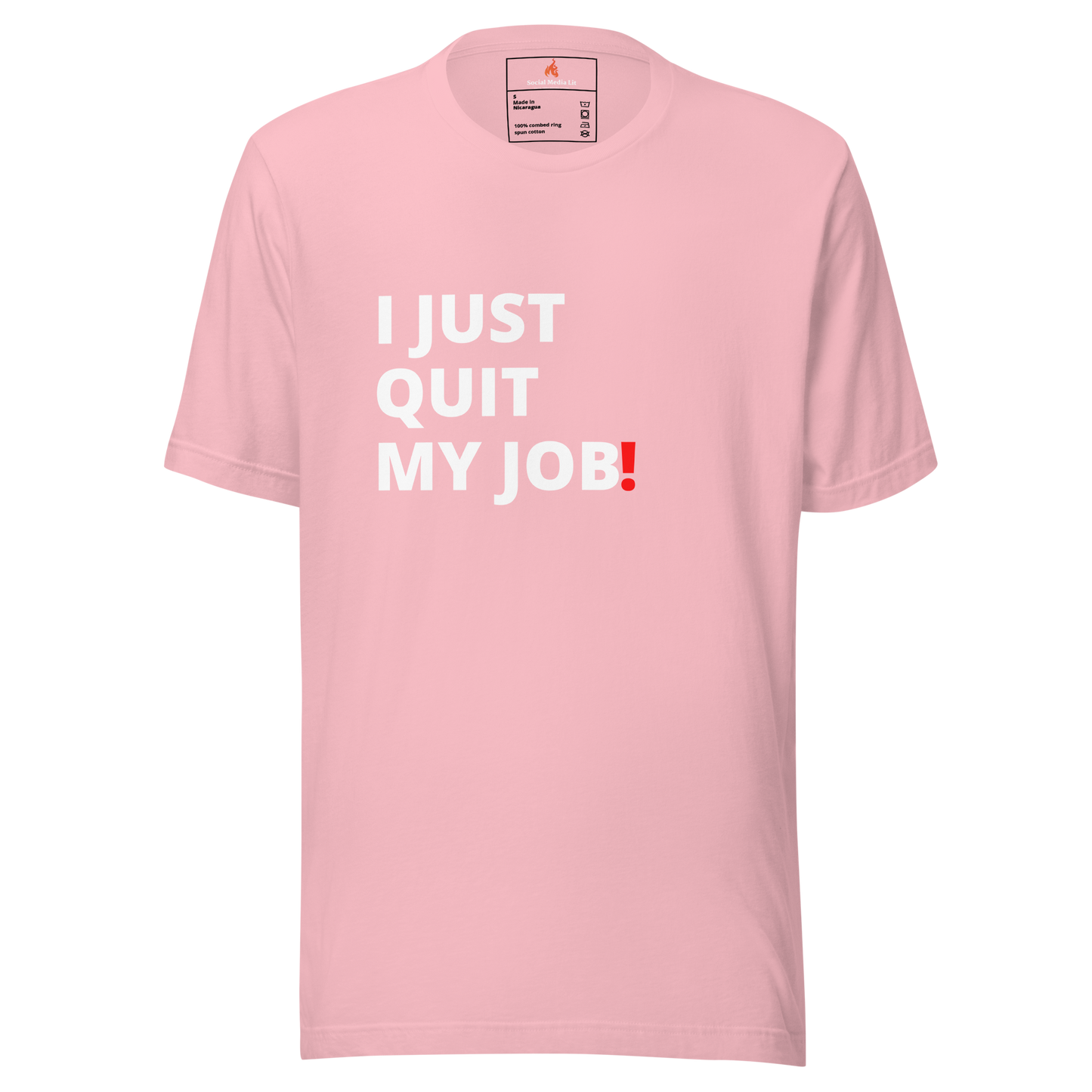 I Just Quit My Job! - Unisex T-Shirt, Colors