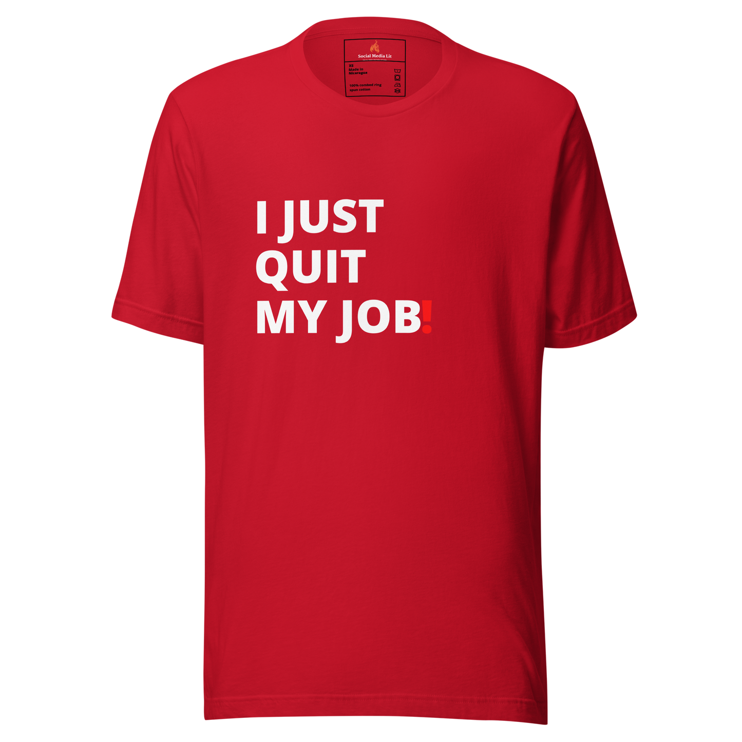 I Just Quit My Job! - Unisex T-Shirt, Colors