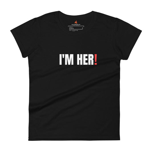 I'm Her - Women's T-Shirt, Colors