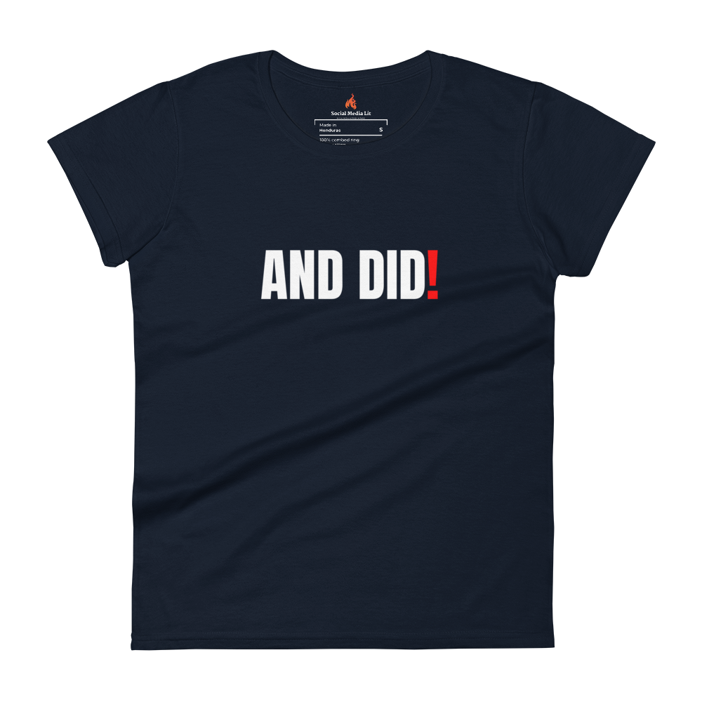 And Did! - Women's T-Shirt, Colors