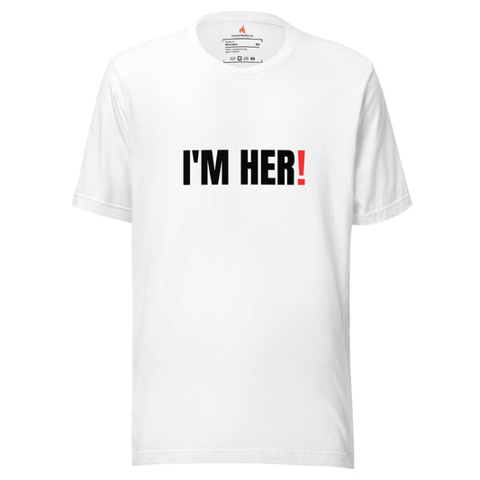 I'm Her - Unisex T-Shirt, White