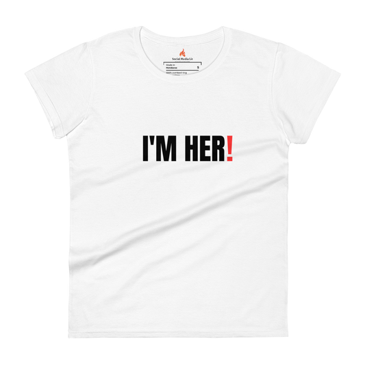 I'm Her Women's T-Shirt, White